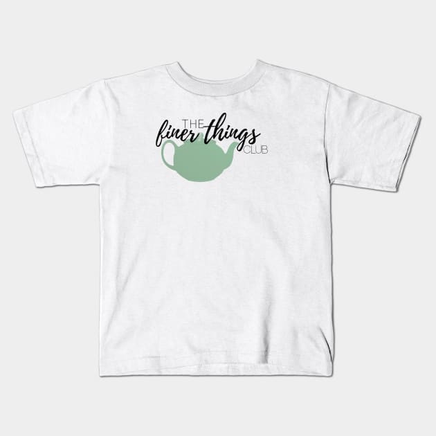 “The Finer Things Club.” Kids T-Shirt by sunkissed